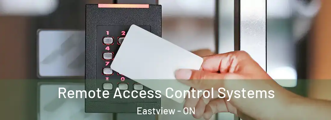  Remote Access Control Systems Eastview - ON