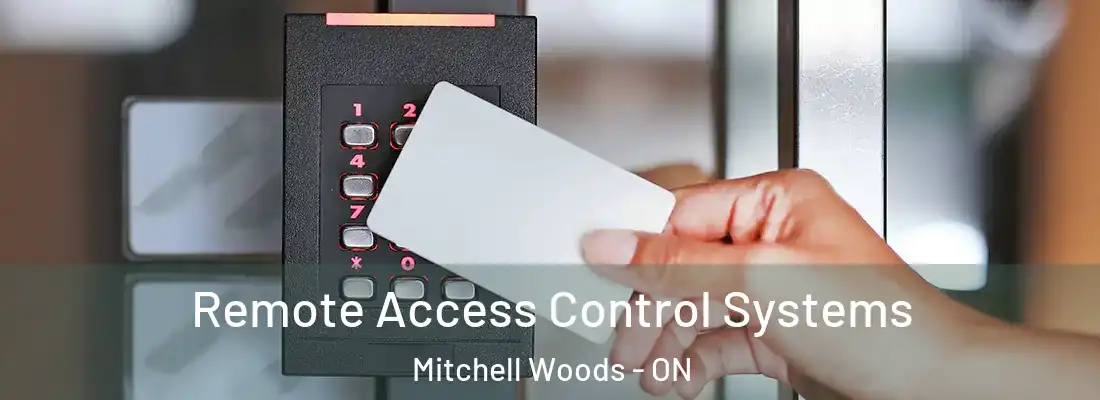  Remote Access Control Systems Mitchell Woods - ON