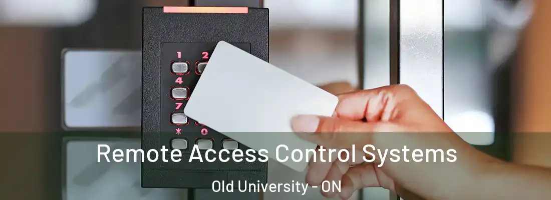  Remote Access Control Systems Old University - ON