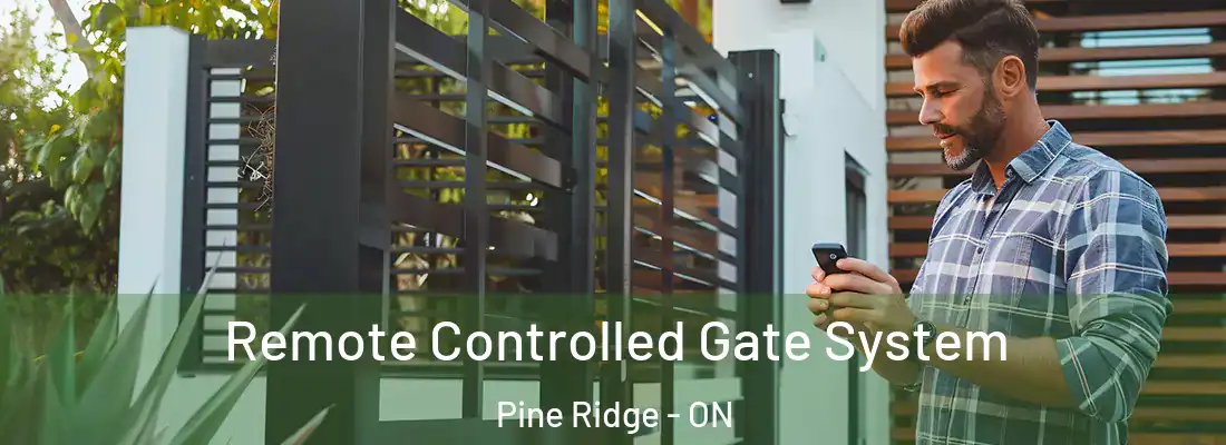  Remote Controlled Gate System Pine Ridge - ON