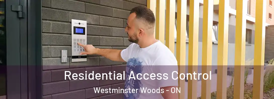  Residential Access Control Westminster Woods - ON
