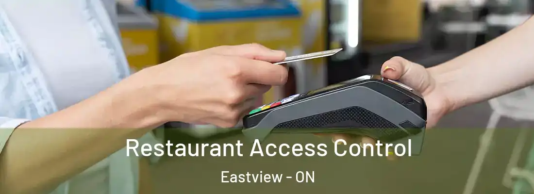  Restaurant Access Control Eastview - ON
