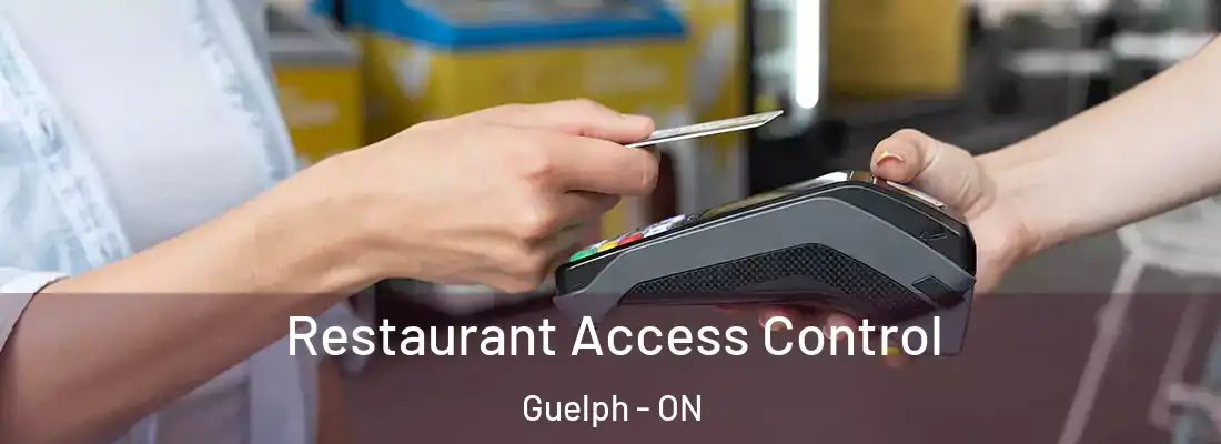  Restaurant Access Control Guelph - ON