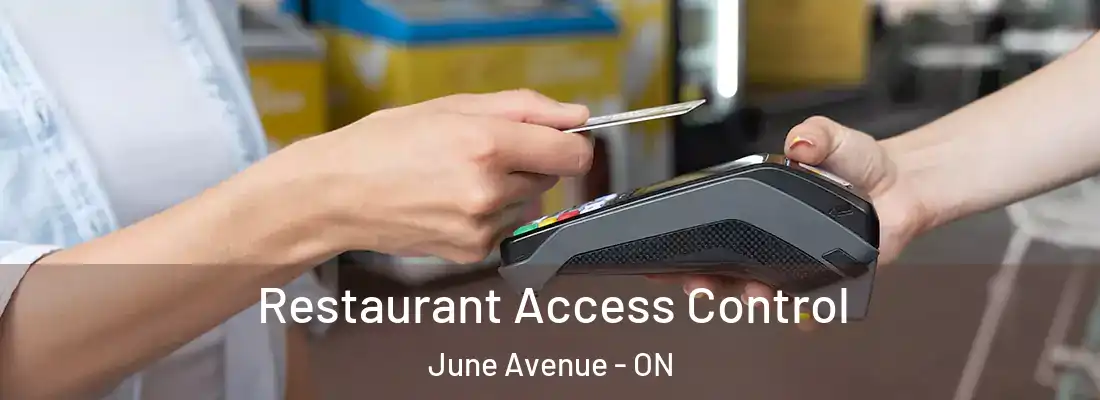  Restaurant Access Control June Avenue - ON