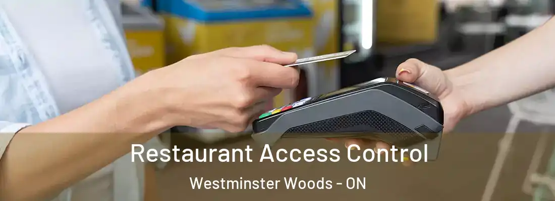  Restaurant Access Control Westminster Woods - ON