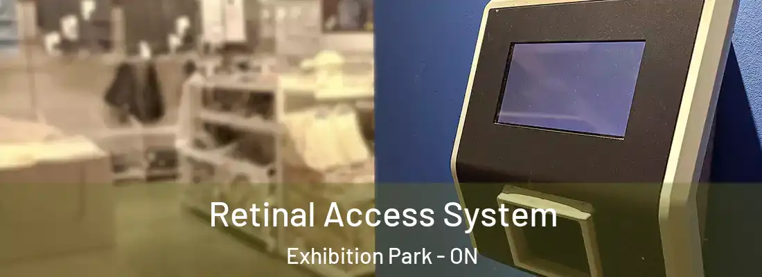  Retinal Access System Exhibition Park - ON