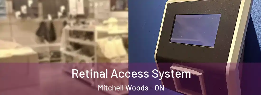  Retinal Access System Mitchell Woods - ON