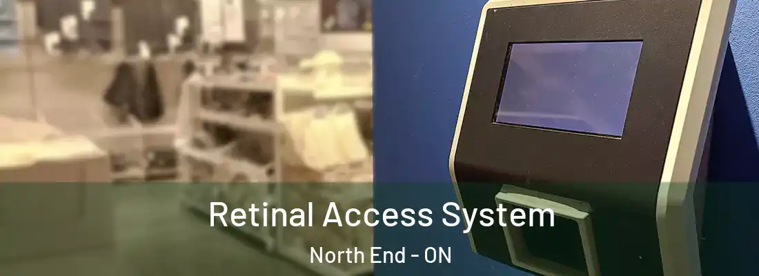  Retinal Access System North End - ON