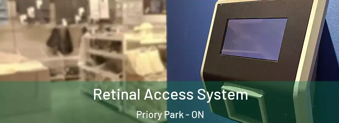  Retinal Access System Priory Park - ON