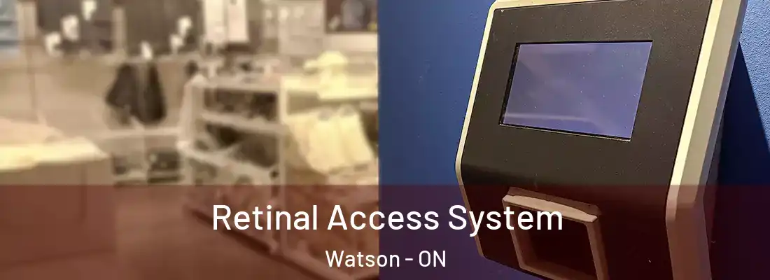  Retinal Access System Watson - ON