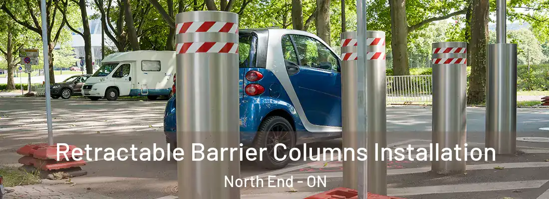  Retractable Barrier Columns Installation North End - ON