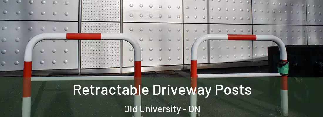  Retractable Driveway Posts Old University - ON