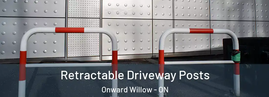  Retractable Driveway Posts Onward Willow - ON