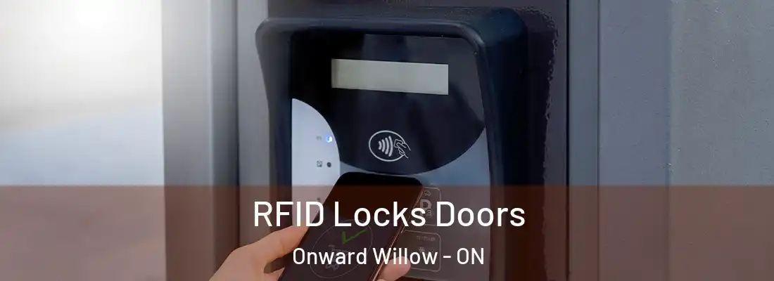  RFID Locks Doors Onward Willow - ON