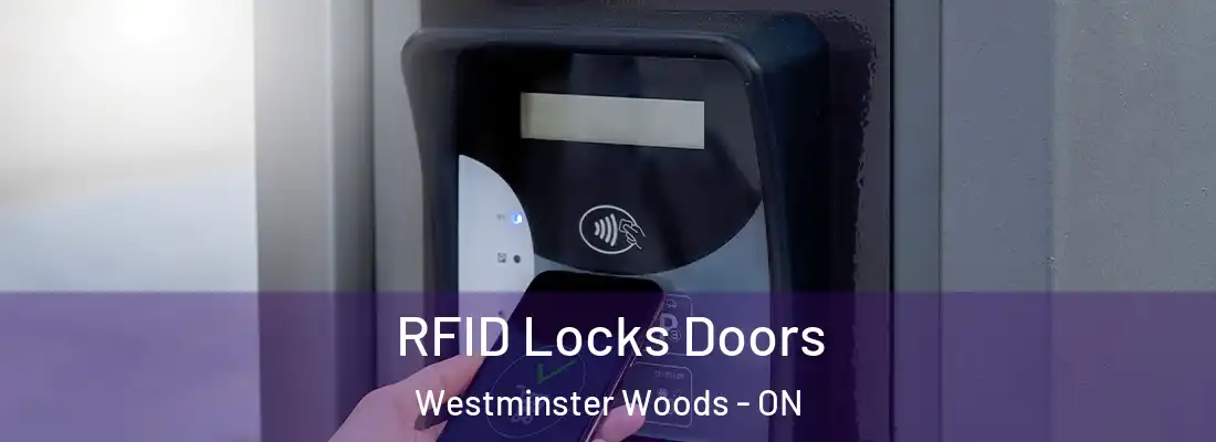  RFID Locks Doors Westminster Woods - ON