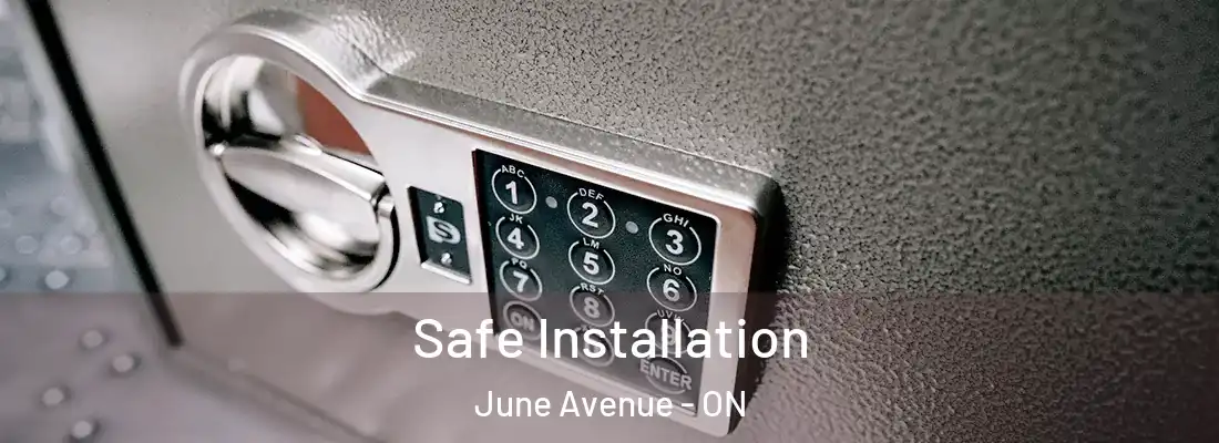  Safe Installation June Avenue - ON