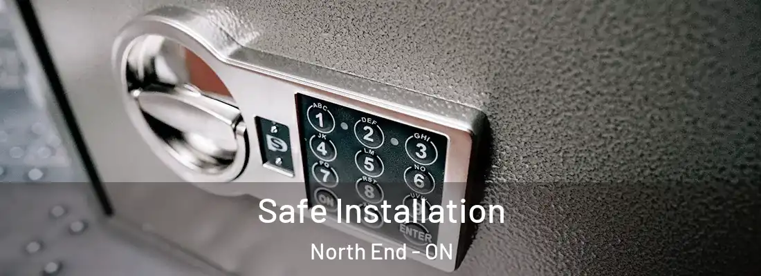  Safe Installation North End - ON