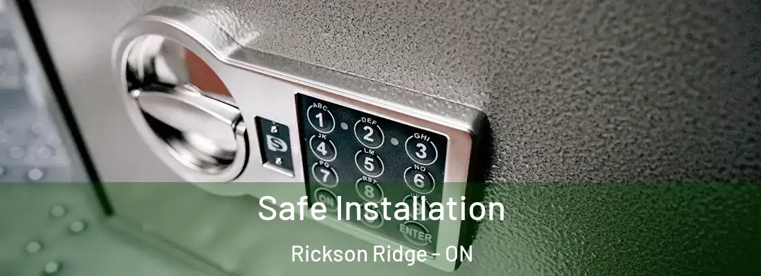  Safe Installation Rickson Ridge - ON