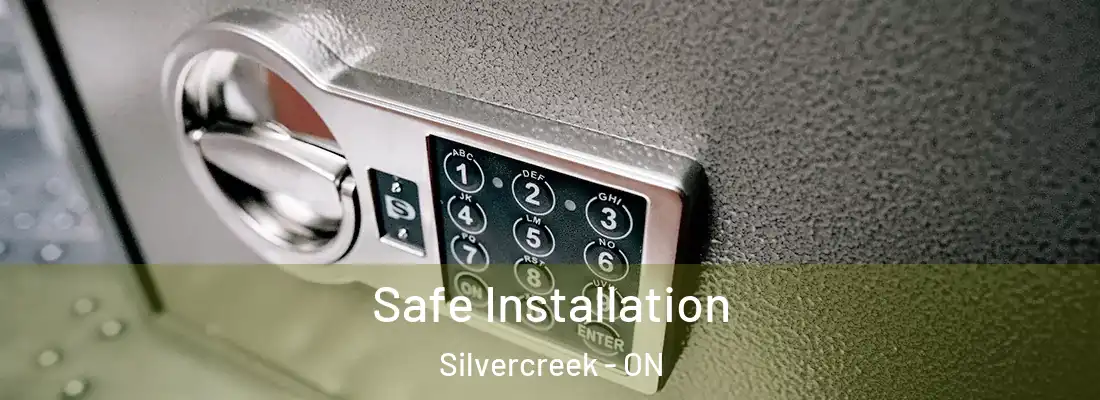  Safe Installation Silvercreek - ON