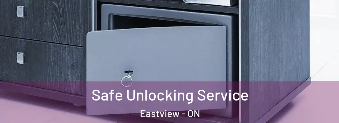  Safe Unlocking Service Eastview - ON