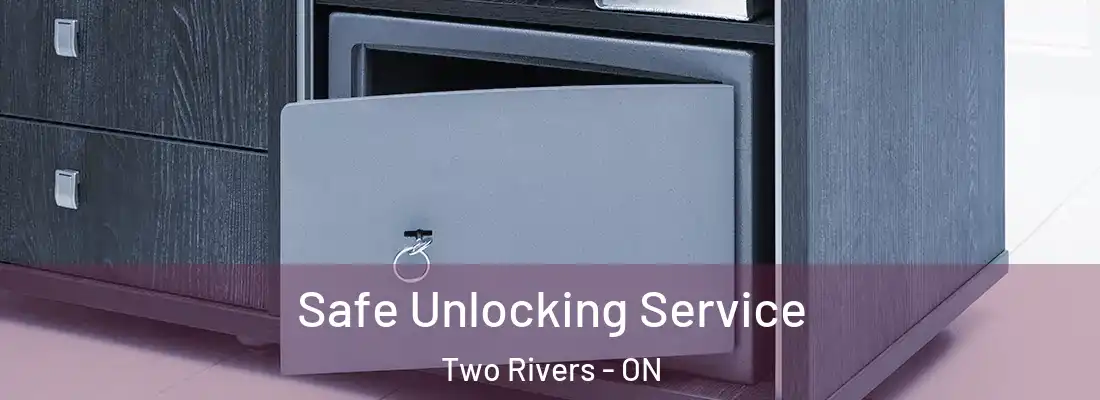  Safe Unlocking Service Two Rivers - ON