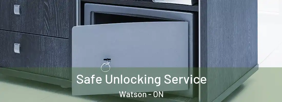  Safe Unlocking Service Watson - ON