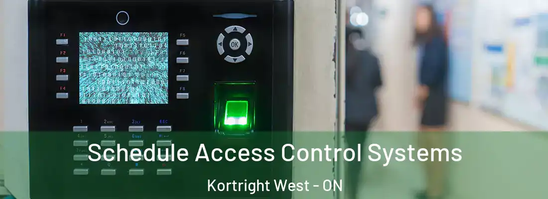  Schedule Access Control Systems Kortright West - ON