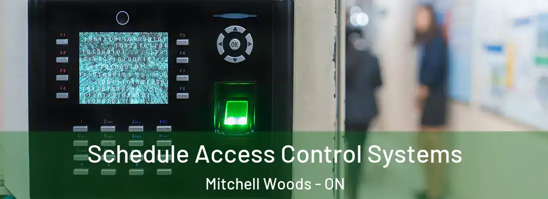  Schedule Access Control Systems Mitchell Woods - ON