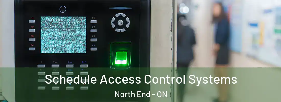  Schedule Access Control Systems North End - ON