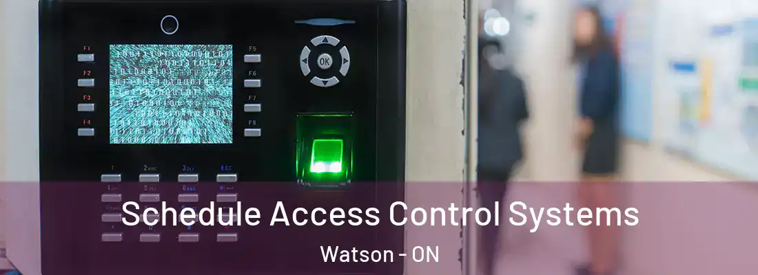  Schedule Access Control Systems Watson - ON