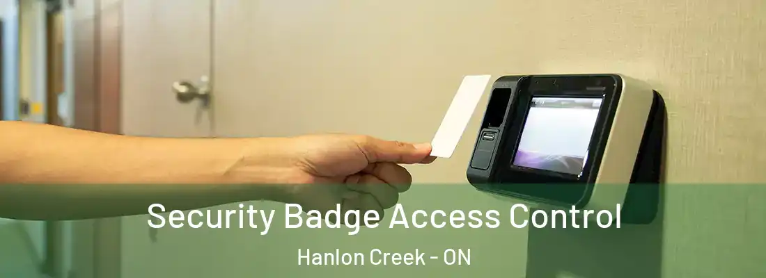  Security Badge Access Control Hanlon Creek - ON