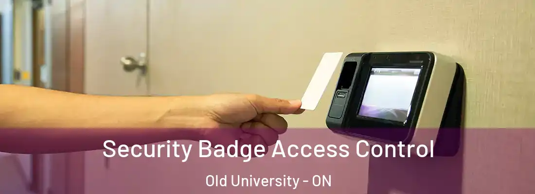  Security Badge Access Control Old University - ON