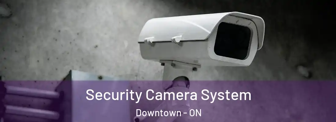 Security Camera System Downtown - ON