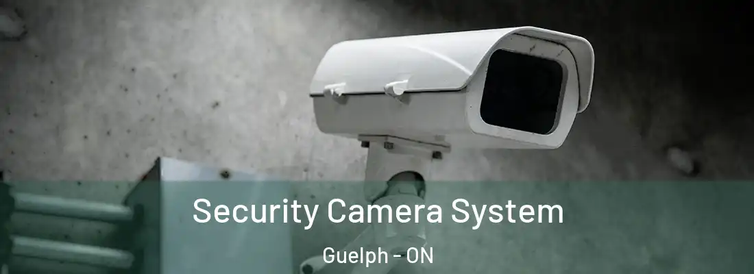  Security Camera System Guelph - ON