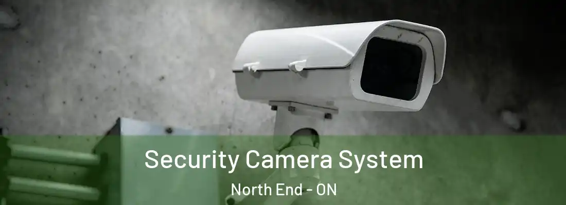  Security Camera System North End - ON