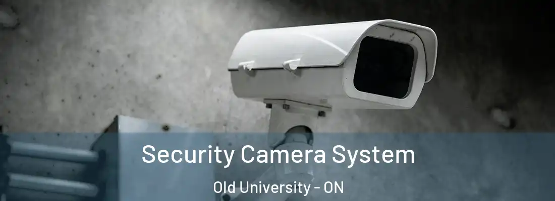  Security Camera System Old University - ON