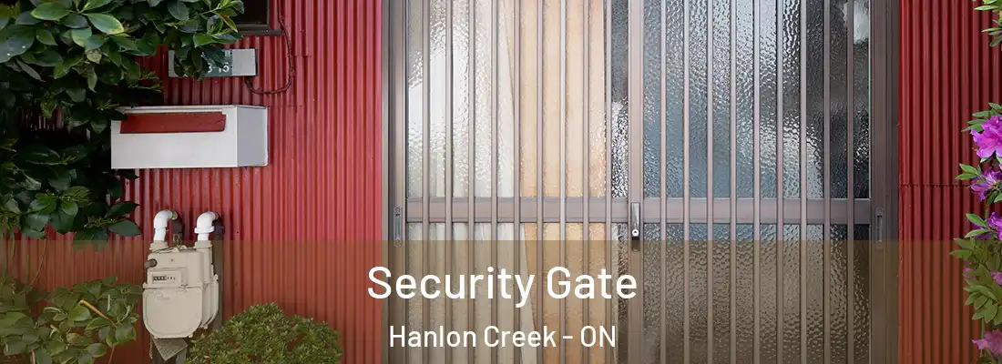  Security Gate Hanlon Creek - ON