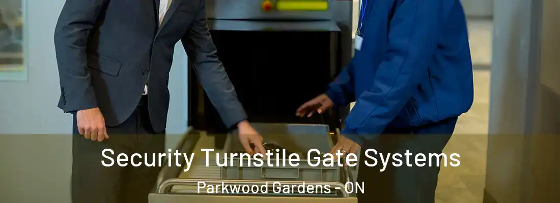  Security Turnstile Gate Systems Parkwood Gardens - ON