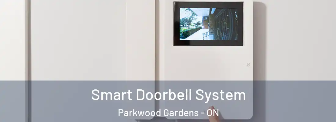  Smart Doorbell System Parkwood Gardens - ON