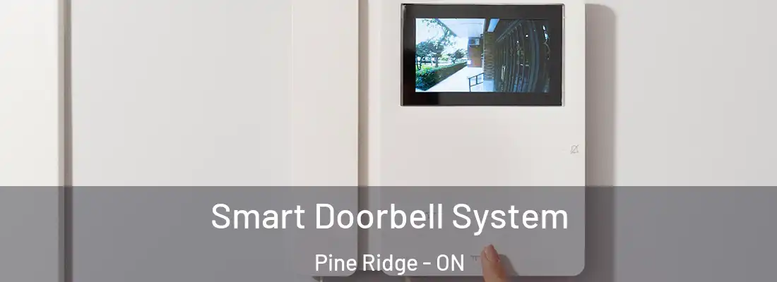  Smart Doorbell System Pine Ridge - ON