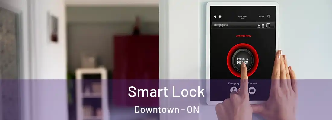  Smart Lock Downtown - ON