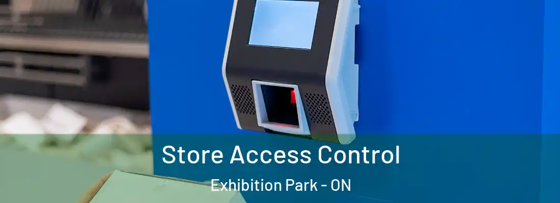  Store Access Control Exhibition Park - ON