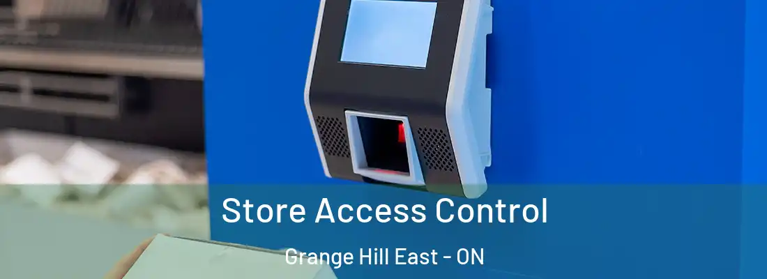  Store Access Control Grange Hill East - ON