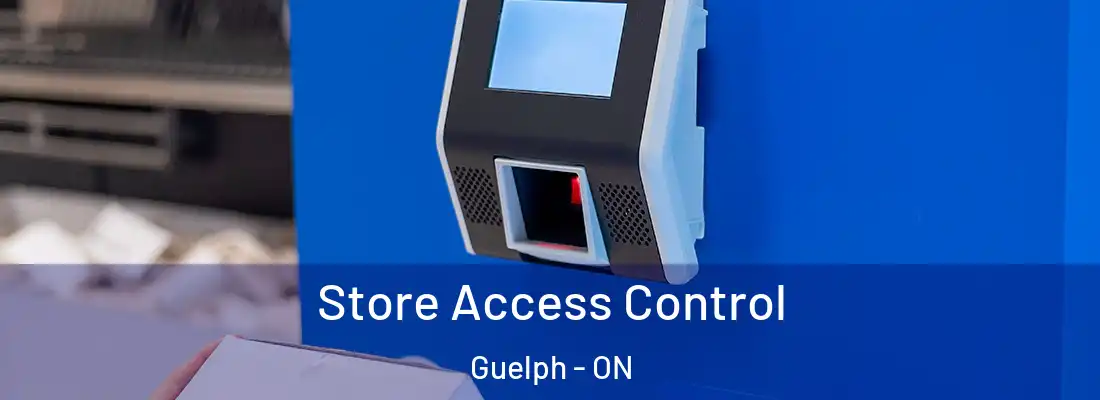  Store Access Control Guelph - ON