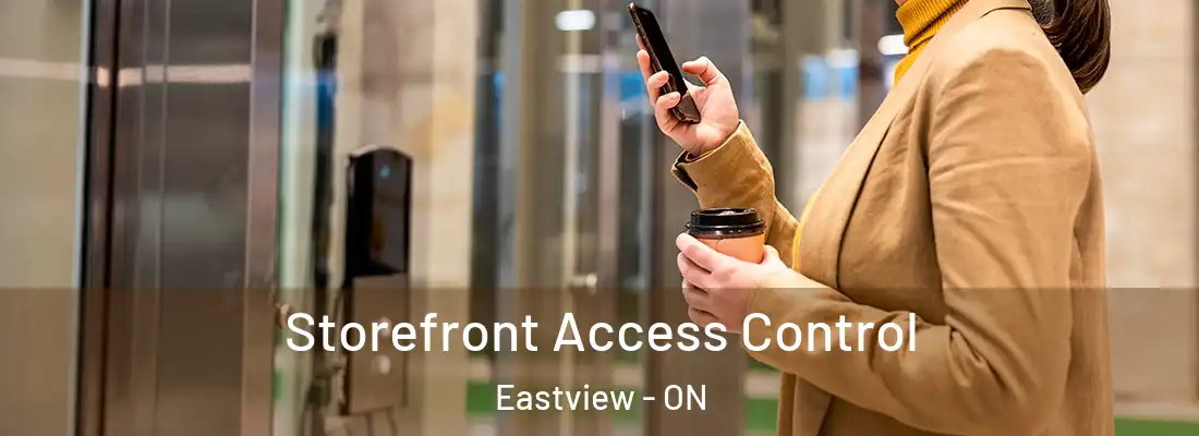  Storefront Access Control Eastview - ON