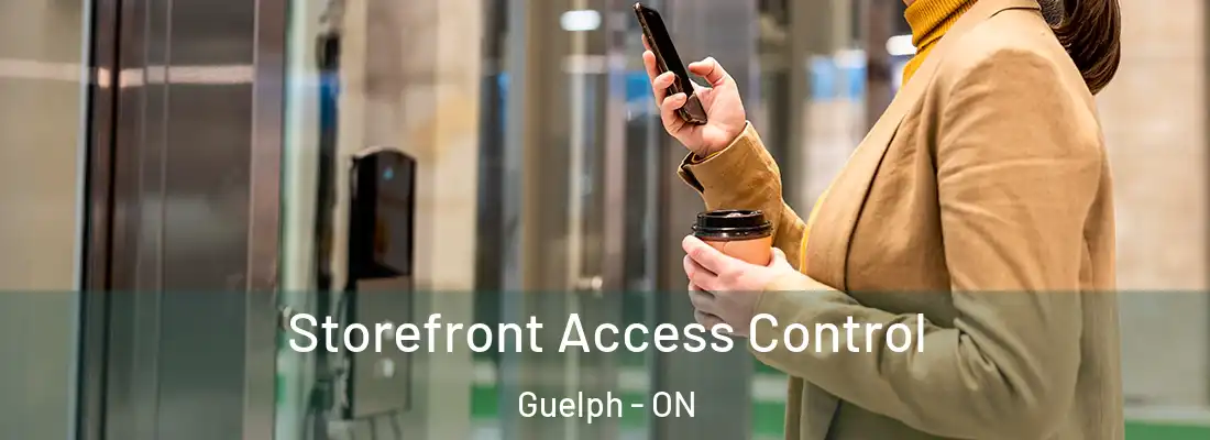  Storefront Access Control Guelph - ON