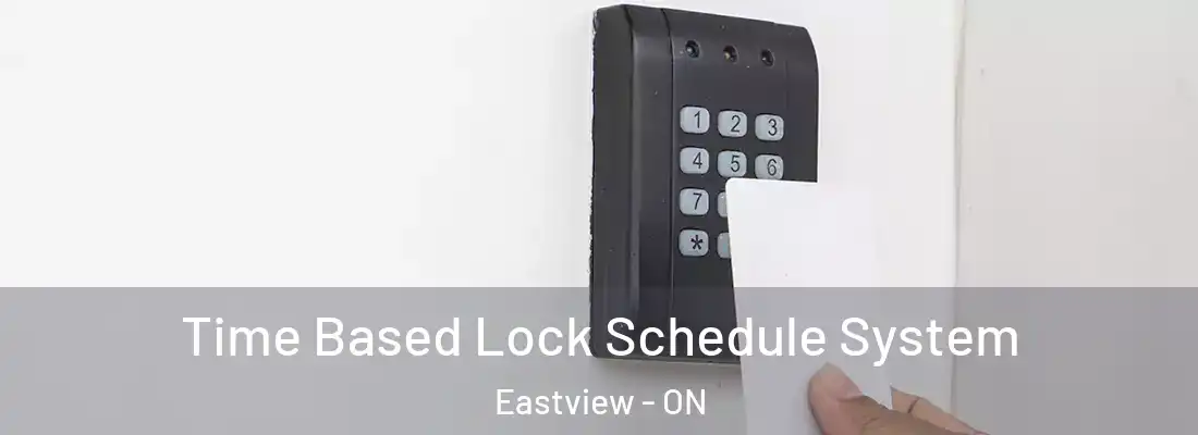  Time Based Lock Schedule System Eastview - ON
