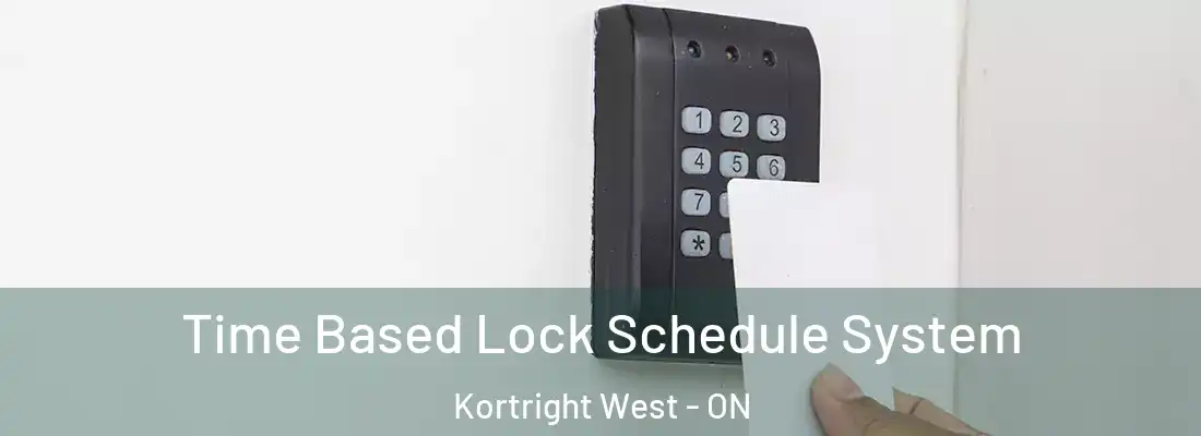  Time Based Lock Schedule System Kortright West - ON