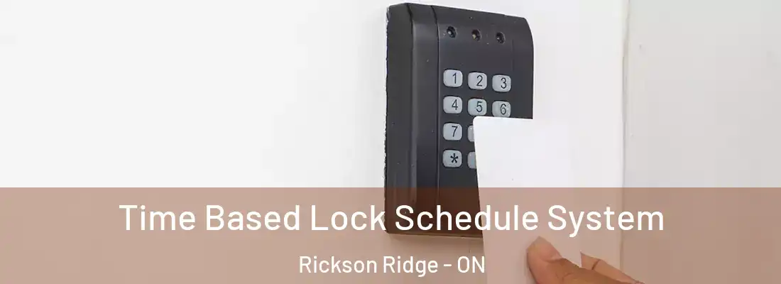  Time Based Lock Schedule System Rickson Ridge - ON