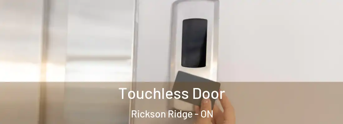  Touchless Door Rickson Ridge - ON